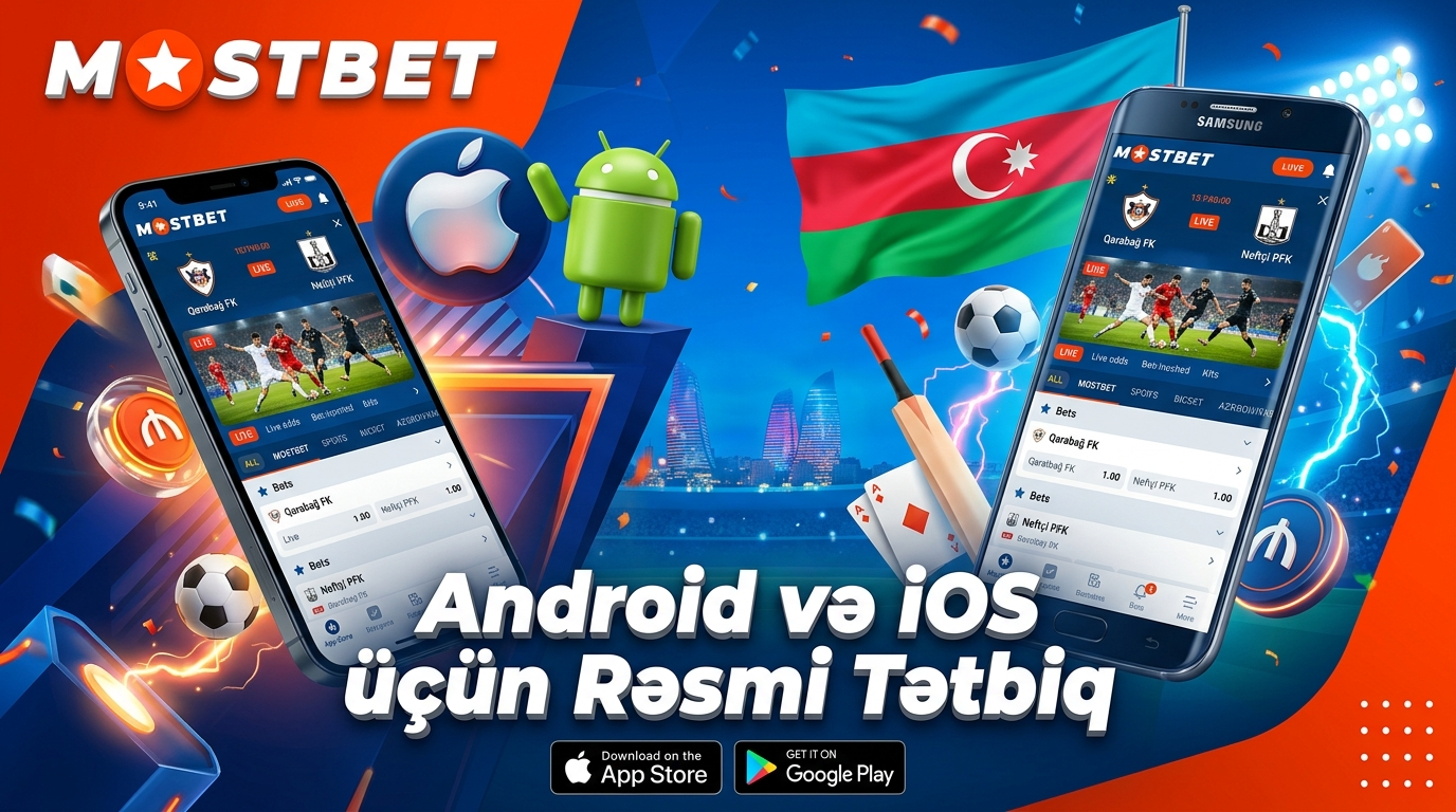 Mostbet Yüklə – Android və iOS üçün Rəsmi Tətbiq